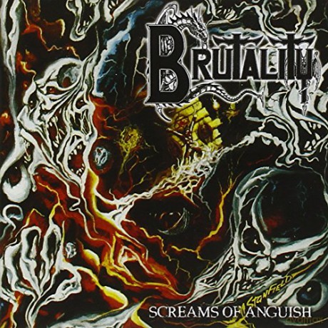 Brutality: Screams Of Anguish [CD]
