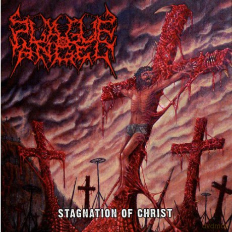 Plague Angel: Stagnation Of Christ [CD]