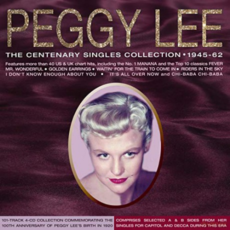 Peggy Lee: The Centenary Singles Collection 1945 - 62 [4CD]
