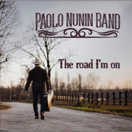 Paolo Nunin Band: The Road I'M On [CD]