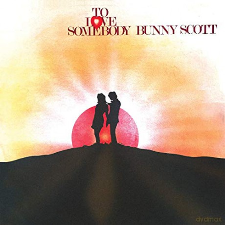 Bunny Scott: To Love Somebody [CD]
