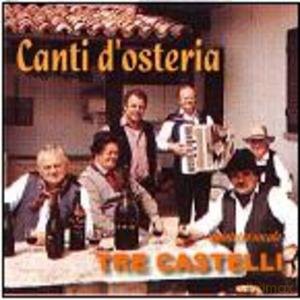 Tre Castelli: Tre Castelli-Canti DOsteria [CD]
