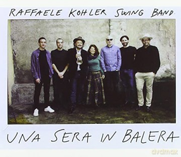 Raffaele Kohler Swing Band: Una Sera In Balera [CD]