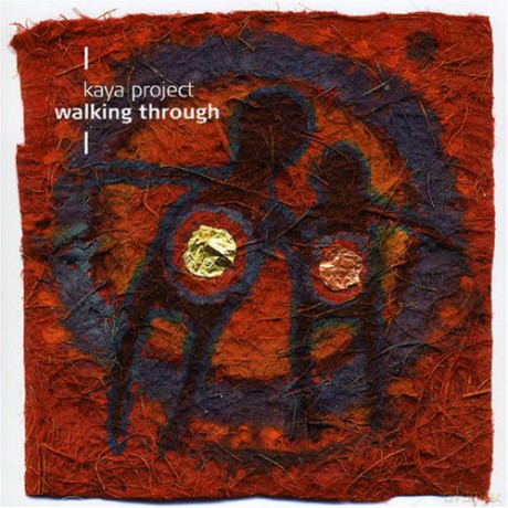 Kaya Project: Walking Through [CD]