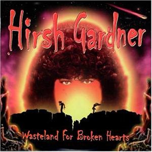 Hirsh Gardner: Wasteland For Broken Hearts [CD]