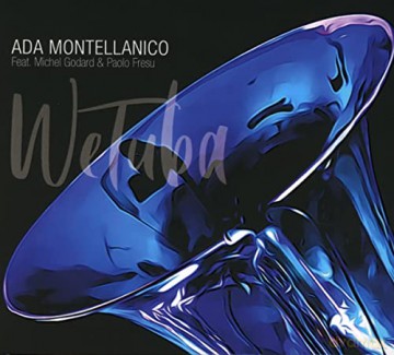 Ada Montellanico: We Tuba [CD]