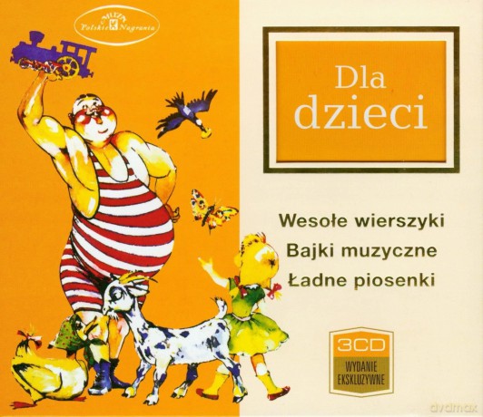 Dla dzieci - Wesołe wierszyki,1 Bajki muzyczne, Ładne piosenki [3CD]