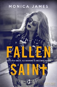 All The Pretty Things (Tom 2) Fallen Saint - Monica James [KSIĄŻKA]