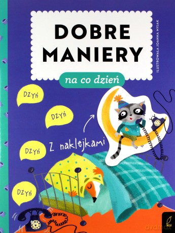 Dobre maniery. Dobre maniery na co dzień - Patrycja Wojtkowiak-Skóra [KSIĄŻKA]