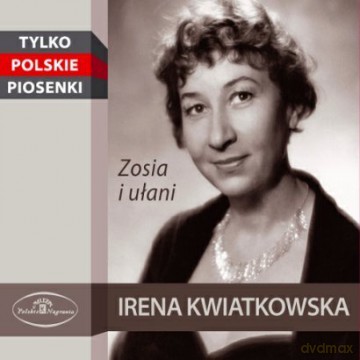 Irena Kwiatkowska: Zosia i ułani [CD]