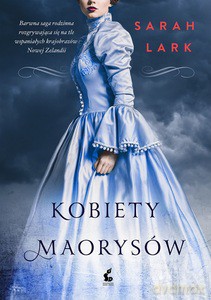 Kobiety Maorysów - Sarah Lark [KSIĄŻKA]