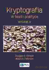 Kryptografia. W teorii i praktyce - Stinson Douglas R., Paterson Maura B. [KSIĄŻKA]