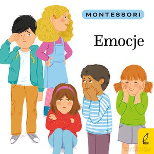 Montessori. Emocje - Marzena Kunicka-Porwisz [KSIĄŻKA]