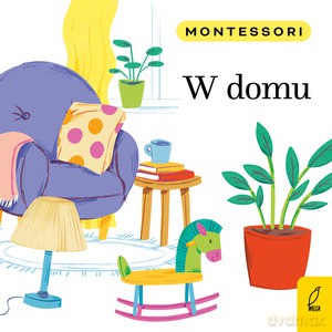 Montessori. W domu - Marzena Kunicka-Porwisz [KSIĄŻKA]