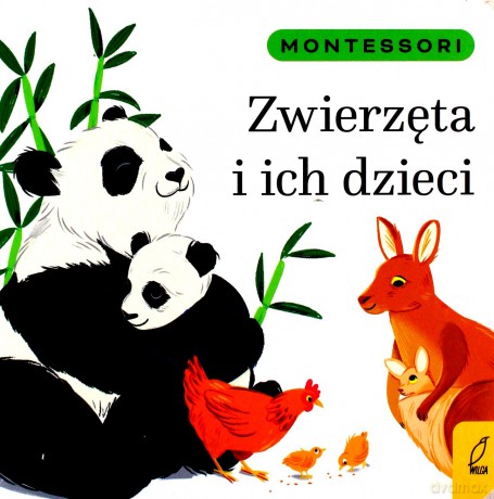 Montessori. Zwierzęta i ich dzieci - Marzena Kunicka-Porwisz [KSIĄŻKA]