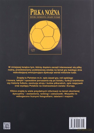 Piłka Nożna. Historia, Mistrzostwa, Gwiazdy, Puchary [KSIĄŻKA]
