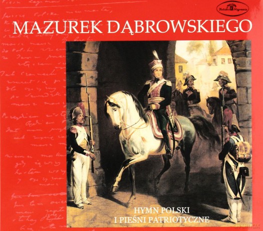 Mazurek Dąbrowskiego - Hymn Polski i pieśni patriotyczne (digipack) [CD]