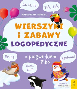 Wierszyki i zabawy logopedyczne z pingwinkiem Piko - Małgorzata Korbiel [KSIĄŻKA]