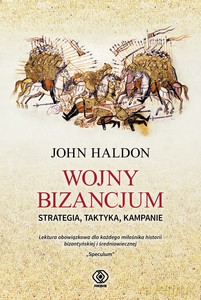 Wojny Bizancjum - John Haldon [KSIĄŻKA]