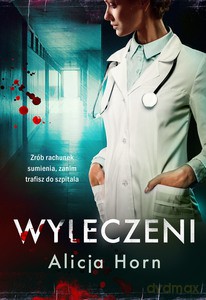Wyleczeni - Alicja Horn [KSIĄŻKA]