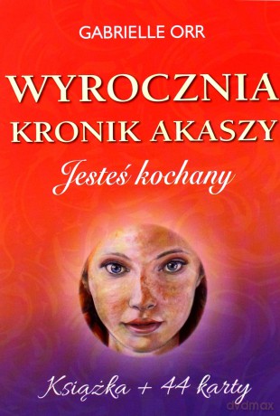 Wyrocznia Kronik Akaszy. Jesteś kochany - Gabrielle Orr [KSIĄŻKA]
