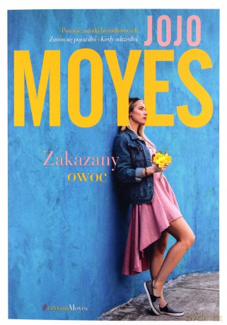 Zakazany owoc - Jojo Moyes [KSIĄŻKA]