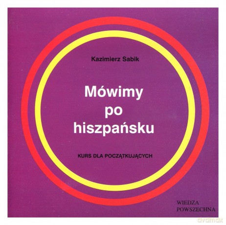 Kazimierz Sabik: Mówimy po hiszpańsku - kurs dla początkujących [CD]