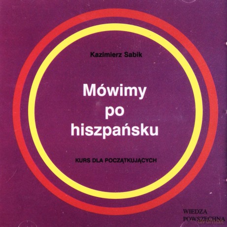 Kazimierz Sabik: Mówimy po hiszpańsku - kurs dla początkujących [CD]