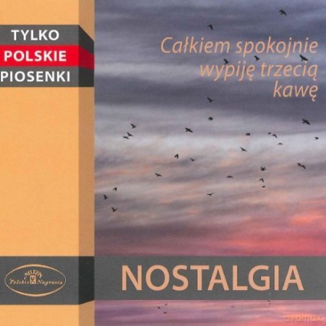 Nostalgia: Szanujmy wspomnienia [CD]