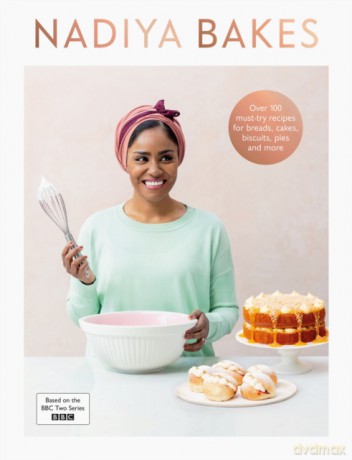 Nadiya Bakes : Includes all the delicious recipes from the BBC2 TV series [KSIĄŻKA]
