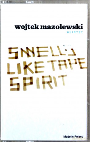 Wojtek Mazolewski Quintet: Smells Like Tape Spirit (10th Anniversary Edition) [KASETA]