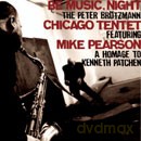 The Peter Brötzmann Chicago Tentet: Be Music, Night [CD]