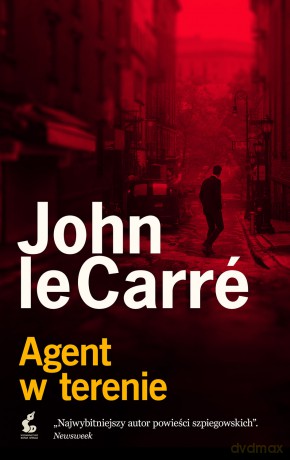Agent w terenie - John le Carré [KSIĄŻKA]