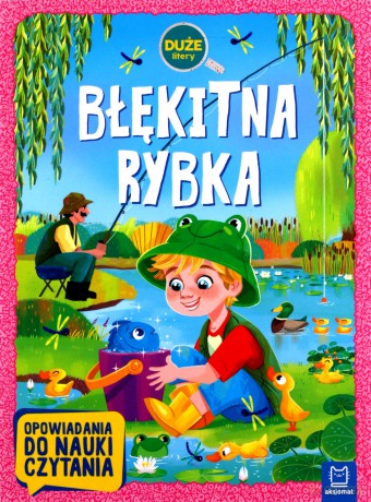 Błękitna rybka. Duże litery. Opowiadania do nauki czytania - Agata Giełczyńska-Jonik [KSIĄŻKA]