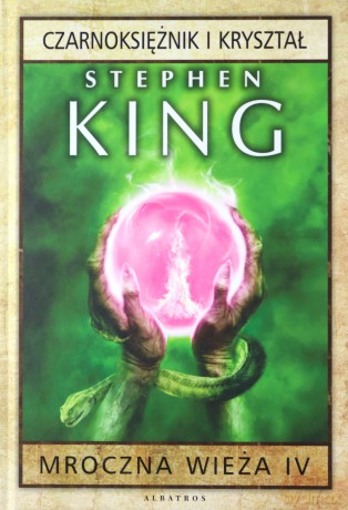 Czarnoksiężnik i kryształ. Mroczna Wieża (Tom 4) - Stephen King [KSIĄŻKA]