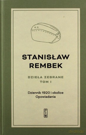 Dziennik 1920 i okolice. Opowiadania (Tom 1) - Stanisław Rembek [KSIĄŻKA]