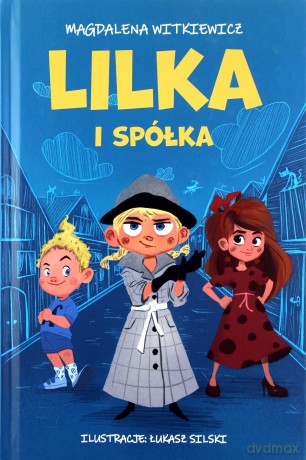 Lilka i spółka - Magdalena Witkiewicz [KSIĄŻKA]