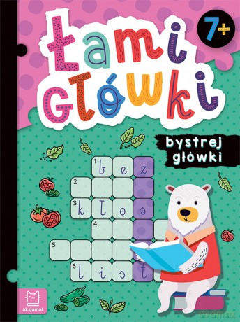 Łamigłówki bystrej główki. 7+ [KSIĄŻKA]