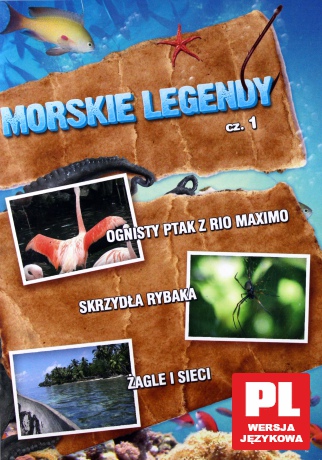 Morskie legendy 1 (Ognisty Ptak z Rio Maximo; Skrzydła rybaka; Żagle i sieci) [DVD]