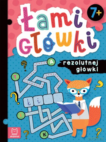 Łamigłówki rezolutnej główki. 7+ [KSIĄŻKA]