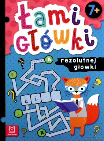 Łamigłówki rezolutnej główki. 7+ [KSIĄŻKA]