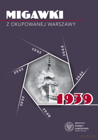 Migawki z okupowanej Warszawy. 1939 [KSIĄŻKA]