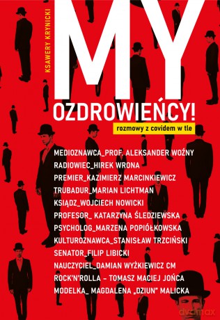 My, Ozdrowieńcy. Rozmowy z covidem w tle - Ksawery Krynicki [KSIĄŻKA]