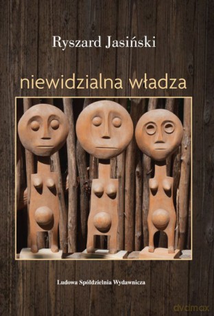 Niewidzialna władza - Ryszard Jasiński [KSIĄŻKA]