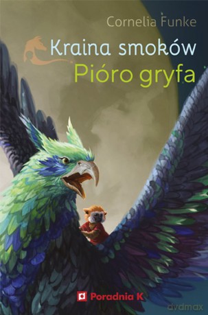 Pióro gryfa. Kraina smoków (Tom 2) - Cornelia Funke [KSIĄŻKA]
