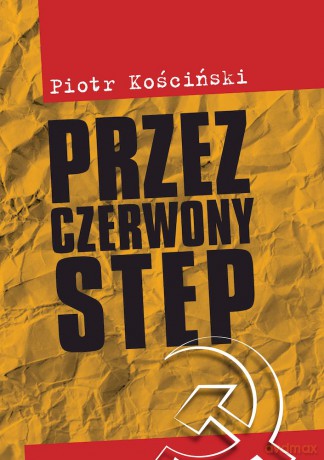 Przez czerwony step - Piotr Kościński [KSIĄŻKA]