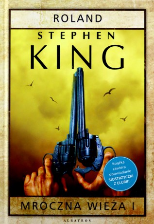 Roland. Mroczna Wieża (Tom 1) - Stephen King [KSIĄŻKA]
