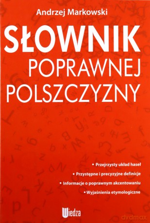 Słownik poprawnej polszczyzny - Andrzej Markowski [KSIĄŻKA]
