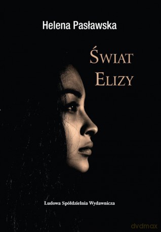 Świat Elizy - Helena Pasławska [KSIĄŻKA]
