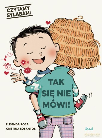 Tak się nie mówi! Czytamy sylabami - Elisenda Roca [KSIĄŻKA]